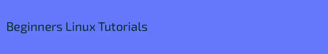 Beginners Linux Tutorials